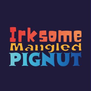 Shakespeare Insults Card - Irksome Mangled Pignut!